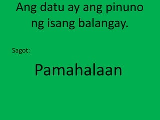 Isang Datu KULTURA NG MGA PILIPINO.pptx