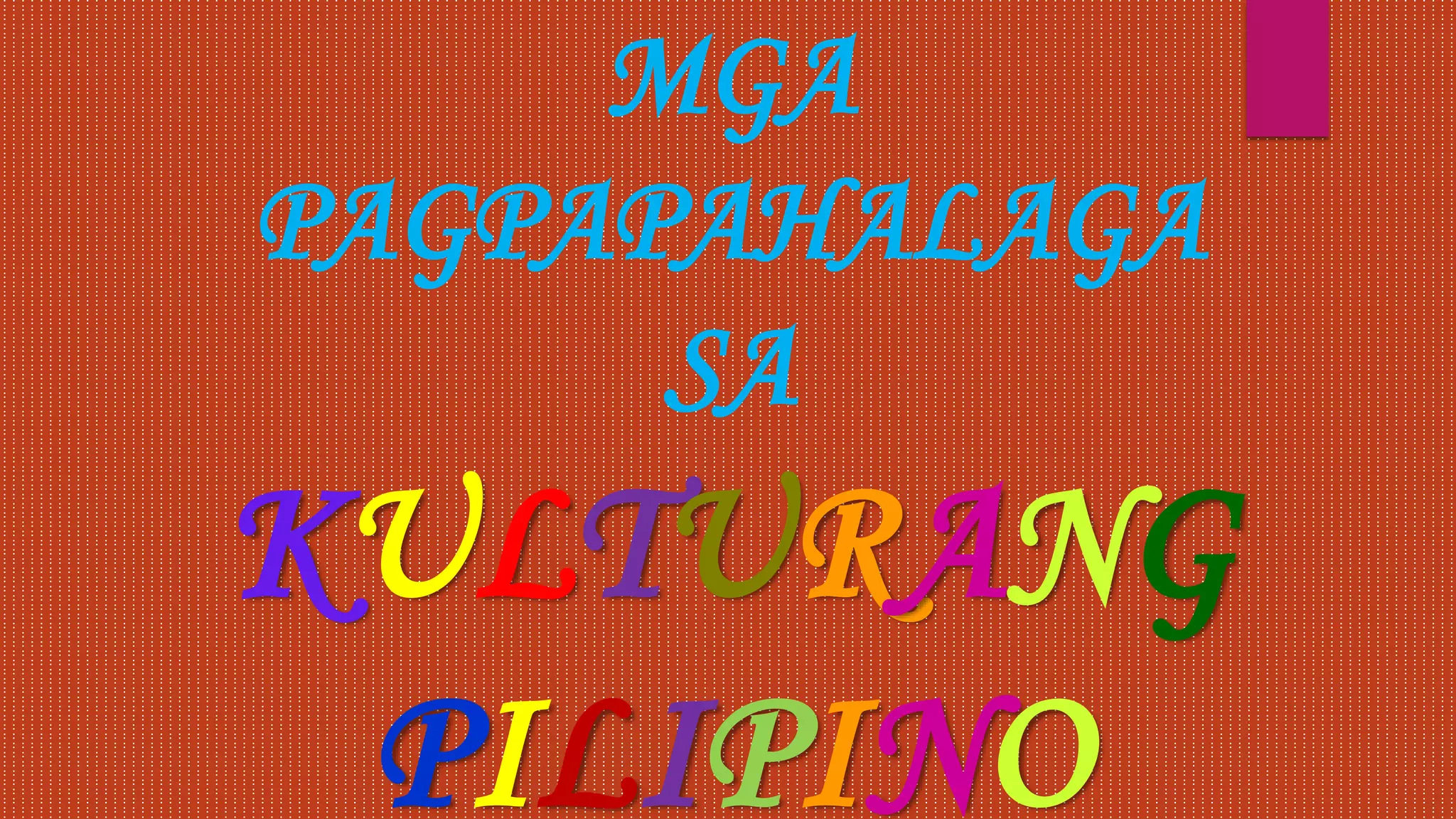 Kulturang Pilipino | PPTX