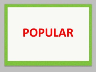 POPULAR
