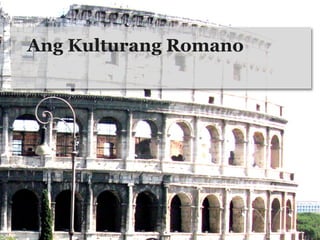 Ang Kulturang Romano
 