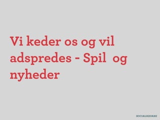 Vi keder os og vil
adspredes - Spil og
nyheder
 
