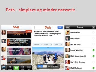 Path - simplere og mindre netværk
 