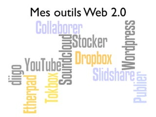 Mes outils Web 2.0
 