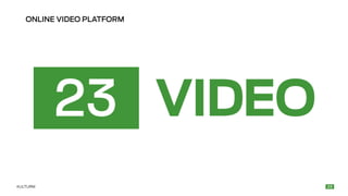 ONLINE VIDEO PLATFORM 
KULTURM 
 