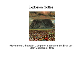Explosion Gottes
Providence Lithograph Company, Epiphanie am Sinai vor
dem Volk Israel, 1907
 
