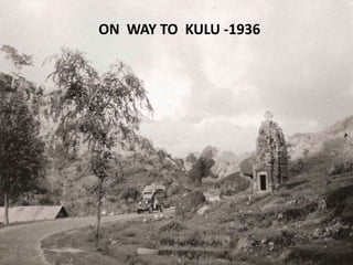 ON WAY TO KULU -1936
 