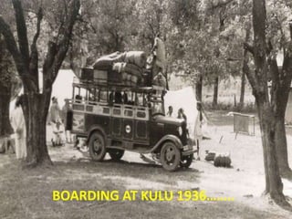 BOARDING AT KULU 1936……..
 
