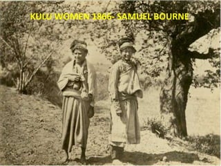 KULU WOMEN 1866- SAMUEL BOURNE
 