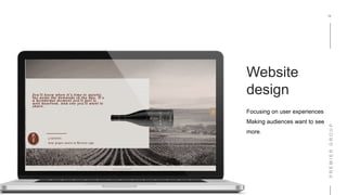 P
M
Focusing on user experiences
Making audiences want to see
more.
Website
design
 