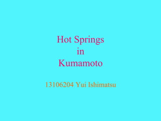 Hot Springs in Kumamoto 13106204 Yui Ishimatsu 