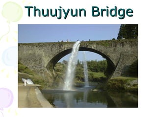 Thuujyun Bridge 