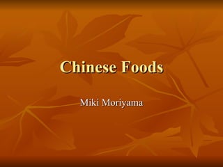 Chinese Foods Miki Moriyama 