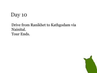 Day 10 Drive from Ranikhet to Kathgodam via Nainital.  Tour Ends. 