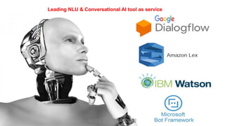 Leading NLU & Conversational AI tool as service
AGILE CHENNAI 2022
 