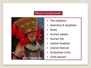 KUMARI: A Living Goddess | PPTX