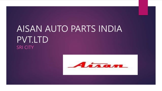 Asian Auto Parts India PVT.LTD by SIMS COLLEGE STUDENTS | PPT