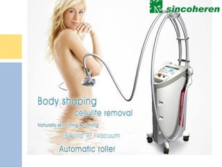 ØCellulite removal
ØBody shaping and slimming
Contact:
W
hatsAPP/P: +86 3
671312368
Skype: mandi.530
Email: xksale@sincoheren.com
 