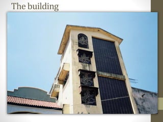 The building
 