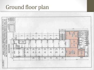 Ground floor plan
 