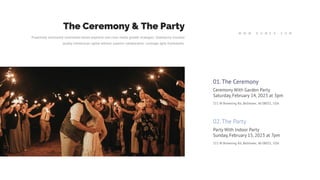 01.The Ceremony
Ceremony With Garden Party
Saturday, February 14, 2023 at 3pm
515 W Browning Rd, Bellmawr, NJ 08031, USA
0...