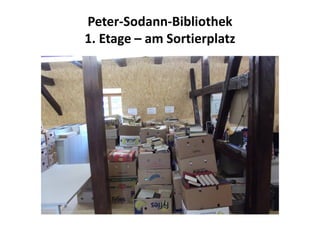 Peter-Sodann-Bibliothek
1. Etage – am Sortierplatz
 