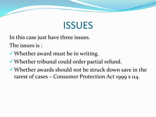 The respondent ran a tuition centre and the appellant enroll three children in it. 