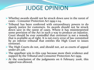 The respondent applied to the High Court for judicial review to quash the tribunal’s decision.