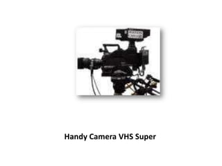 Handy Camera VHS Super
 