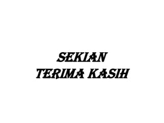 Sekian
terima kasih
 