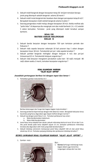 Fisikasafri.blogspot.co.id
3. Sebuah mobil bergerak dengan kecepatan tetap 36 km/jam tentukan berapa
jarak yang ditempuh s...