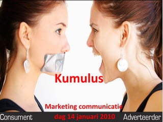 Kumulus Marketing communicatie  dag 14 januari 2010 