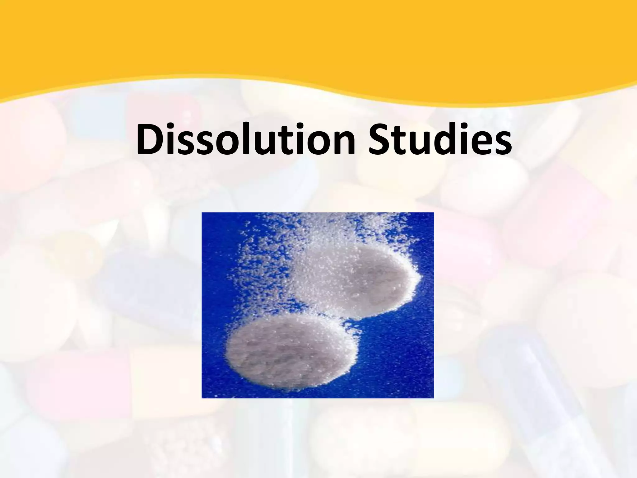 Dissolution Studies
 