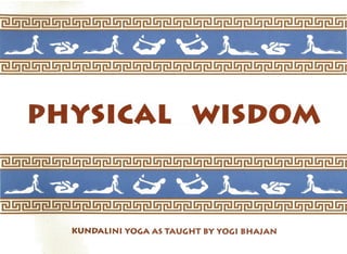 Kundalini yoga   physical wisdom - 62 illustrated pages