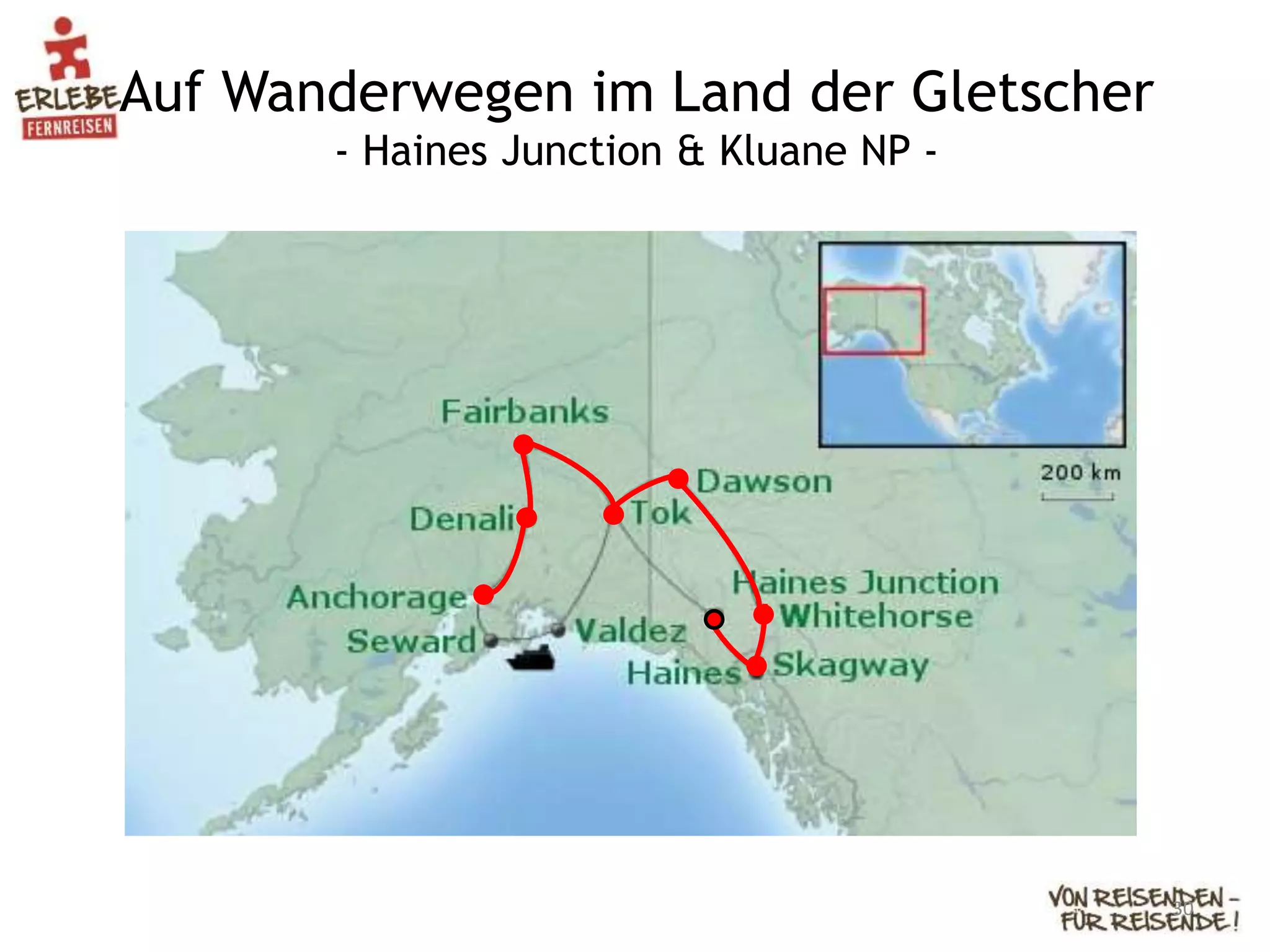Auf Wanderwegen im Land der Gletscher
- Haines Junction & Kluane NP -
30
 