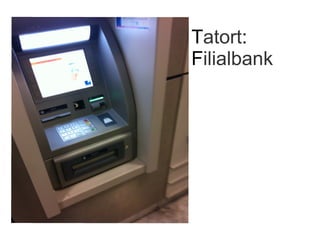 T atort :  F ilialbank 