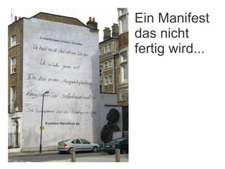 Ein Manifest das nicht fertig wird... 