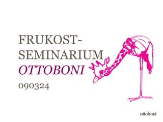 FRUKOST- SEMINARIUM OTTOBONI 090324 