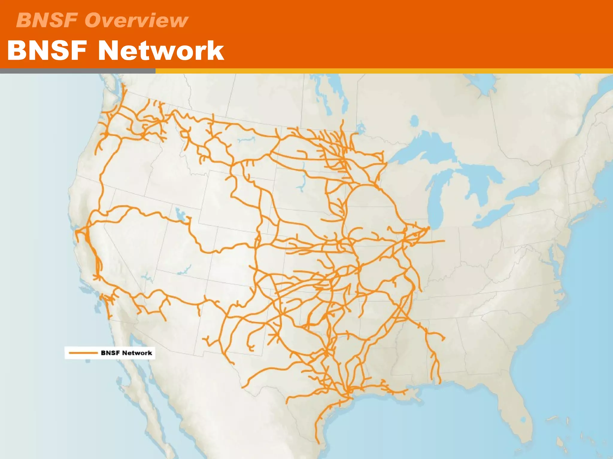 BNSF Overview
BNSF Network
 