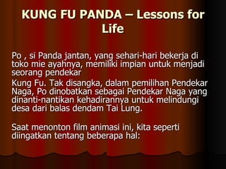 KUNG FU PANDA – Lessons for Life ,[object Object],[object Object],[object Object]