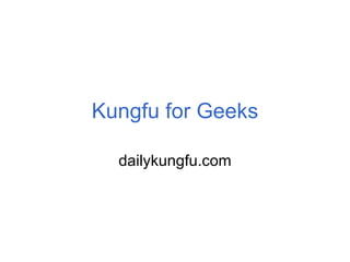 Kungfu for Geeks dailykungfu.com 