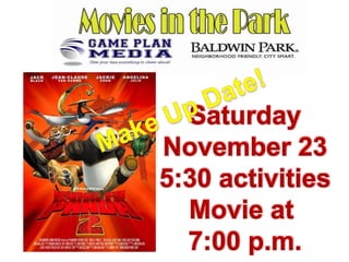 Saturday
November 23
5:30 activities
Movie at
7:00 p.m.

 