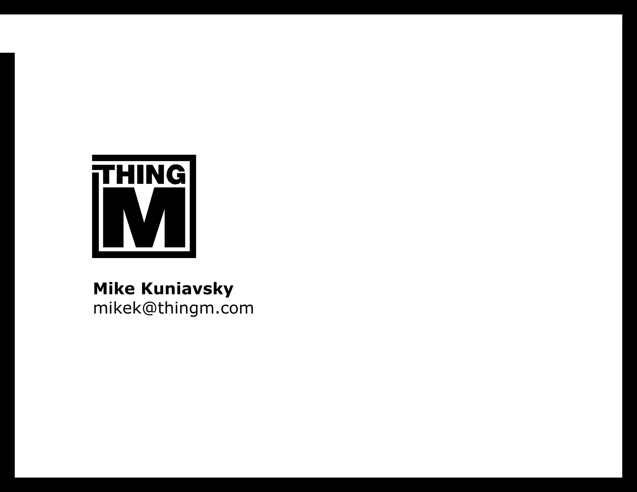 Mike Kuniavsky [email_address] 