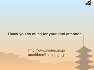 Thank you so much for your kind attention
http://www.nistep.go.jp
urashima@nistep.go.jp
 