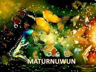 By. Triana SP, M.Keb 38
 