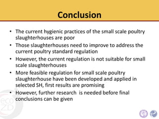 The economic status, hygienic practices and challenges for improvement of small scale poultry slaughterhouses to meet standard poultry slaughterhouse regulation in Northern Thailand