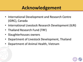 The economic status, hygienic practices and challenges for improvement of small scale poultry slaughterhouses to meet standard poultry slaughterhouse regulation in Northern Thailand