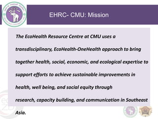 Building ecoHealth capacity in the South East Asia region through resource centres in Thailand and Indonesia
