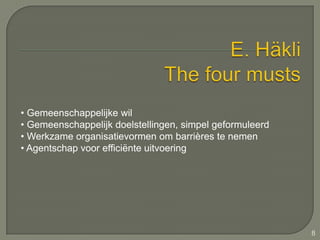   Geclaimde grote verbeteringen, maar vaak geen 	toetsing mogelijk