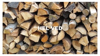 HEL VED
 