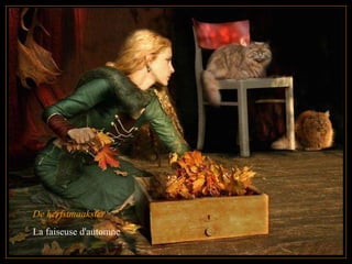 De herfstmaakster La faiseuse d'automne 